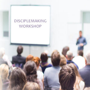 disciplemaking workshop