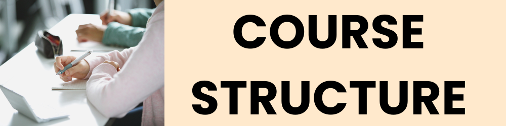 COURSE STRUCTURE